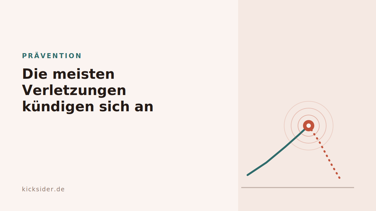 Die meisten Verletzungen kündigen sich an